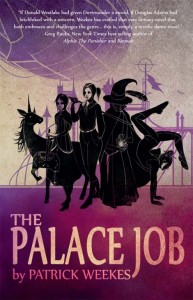 The Palace Job, by Patrick Weekes.