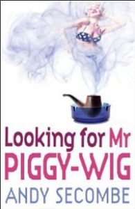 looking-for-mr-piggy-wig-secombe-andy-hardcover-cover-art