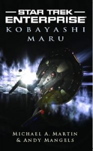 Star Trek Enterprise Kobayashi Maru By Michael A Martin Andy Mangels Book Review Sfcrowsnest