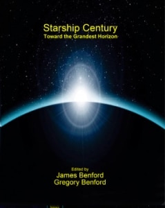 Starship Century: Towards The Grandest Horizon edited by James Benford and Gregory Benford (book review).