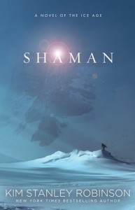 Shaman by Kim Stanley Robinson (book review).