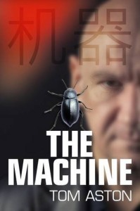 The Machine (An Ethan Stone Thriller) by Tom Aston.