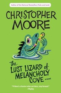 The Lust Lizard of Melancholy Cove by Christopher Moore.
