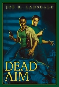 Dead_Aim_by_Joe_R_Lansdale_Trade_Cover_200_293