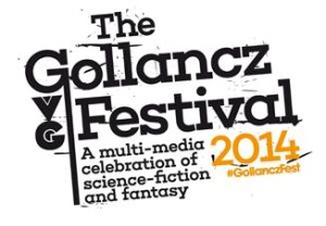 The Gollancz Festival (13th August 2014).