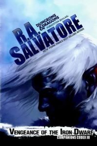 Vengeance of the Iron Dwarf (Companions Codex, #3) by R.A. Salvatore (book review)