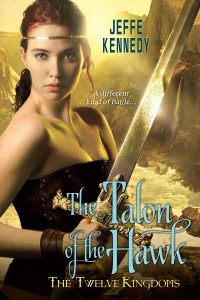 The Talon of the Hawk (The Twelve Kingdoms, #3) by Jeffe Kennedy (book review)