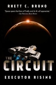 The Circuit: Executor Rising by Rhett C. Bruno