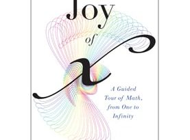 The Joy Of X: A Guided Tour Of Mathematics by Steven Strogatz (book review).