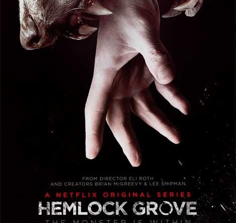 Hemlock Grove... dial the nooky and gore to ten, then just keeps on going up.
