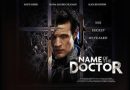 The name of the Doctor.
