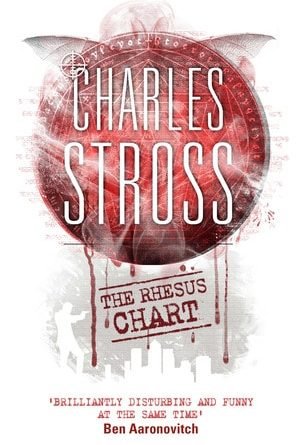 The Rhesus Chart (A Laundry Files novel) by Charles Stross.