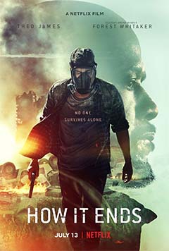 How It Ends (Netflix post-apocalyptic movie: trailer).