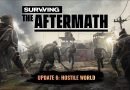 Surviving the Aftermath, Hostile World update (trailer: game news).