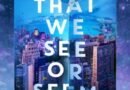 All That We See Or Seem by Ken Liu  (book review)