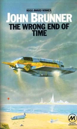 The Wrong End Of Time by John Brunner  (book review)