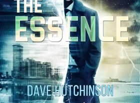 The Essence by Dave Hutchinson   (book review)