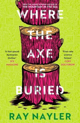 Where The Axe Is Buried by Ray Naylor  (book review)