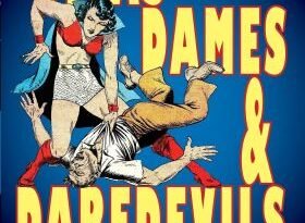 Divas, Dames & Daredevils: Lost Heroines Of Golden Age Comics compiled & annotated by Mike Madrid (graphic novel review).