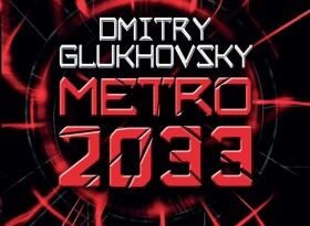 Metro 2033 (book 1 of 3) by Dimitri Glukhovsy (book review).