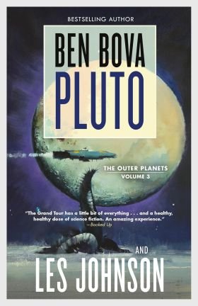Pluto: 3 (Outer Planets Trilogy) by Ben Bova and Les Johnson  (book review)