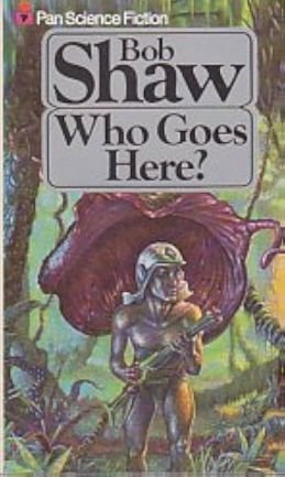 Who Goes Here? by Bob Shaw  (book review)