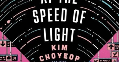 If We Cannot Go At The Speed Of Light by Kim Choyeop, translated from Korean by Anton Hur (book review).