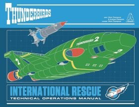 Thunderbirds International Rescue Technical Operations Manual